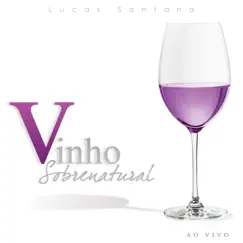 Vinho Sobrenatural by Lucas Santana album reviews, ratings, credits
