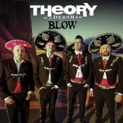 Blow (Americana Version) - Single by Theory of a Deadman album reviews, ratings, credits