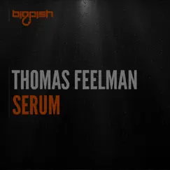 Serum - Single by Thomas Feelman album reviews, ratings, credits