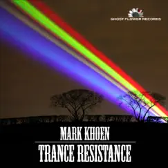 Trance Resistance - Single by Mark Khoen album reviews, ratings, credits