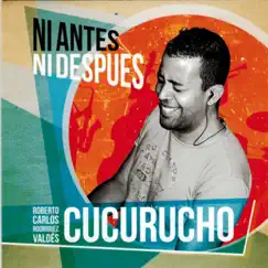 Ni Antes Ni Después by Cucurucho, Mayra Caridad Valdes & Jesús Cruz ”Jesusín” album reviews, ratings, credits