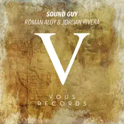 Sound Guy - Single by Roman Aloy & Jordan Rivera album reviews, ratings, credits