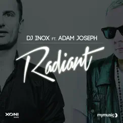 Radiant (feat. Adam Joseph) - EP by DJ Inox album reviews, ratings, credits