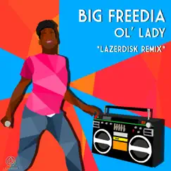 Ol' Lady (Lazerdisk Remix) Song Lyrics