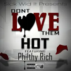 Dont Love Them (feat. Philthy Rich) - Single by Hot album reviews, ratings, credits
