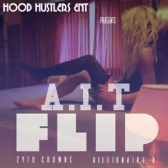 Flip (feat. Billionaire B & Zyto Crowns) Song Lyrics