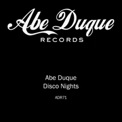 Disco Nights - Single by Abe Duque album reviews, ratings, credits