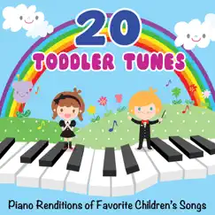 20 Toddler Tunes: Piano Renditions of Favorite Children's Songs by Mini Piano album reviews, ratings, credits