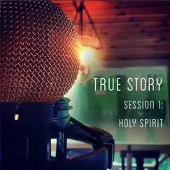 Holy Spirit - Single by True Story album reviews, ratings, credits