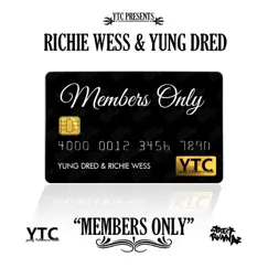 Members Only (feat. Yung Dred) Song Lyrics