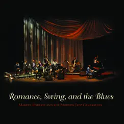 Romance, Swing, And the Blues, Vol. 2 by Marcus Roberts & The Modern Jazz Generation album reviews, ratings, credits