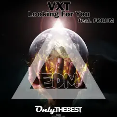 Looking for You (feat. Forum) - Single by VxT album reviews, ratings, credits