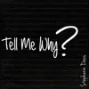 Tell Me Why? - Single album lyrics, reviews, download