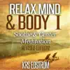 Relax Mind & Body I: Soothe & Center Meditation (Revised Edition!) - EP album lyrics, reviews, download