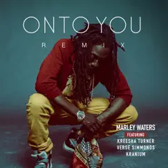 On To You (Remix) (feat. Kranium, Kreesha Turner & Verse Simmonds) - Single by Marley Waters album reviews, ratings, credits