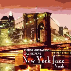New York Jazz Vocals (feat. Mika Pohjola) by Rigmor Gustafsson & Jill Seifers album reviews, ratings, credits