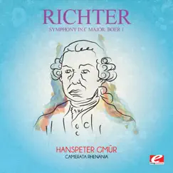 Richter: Symphony in C Major, BoeR 1 (Remastered) - Single by Camerata Rhenania & Hanspeter Gmür album reviews, ratings, credits