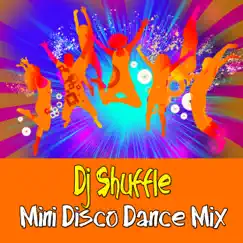 Dj Shuffle (Mini Disco Dance Mix) - Single by Kids Fun Crew album reviews, ratings, credits