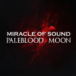Paleblood Moon - Single by Miracle of Sound album reviews, ratings, credits