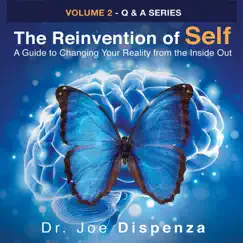 The Reinvention of Self: A Guide to Changing Your Reality from the Inside Out by Dr. Joe Dispenza album reviews, ratings, credits