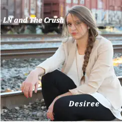 Desiree - Single by LN & the Crush album reviews, ratings, credits