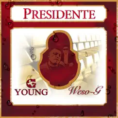 Presidente (feat. Weso-G) - Single by G Young album reviews, ratings, credits
