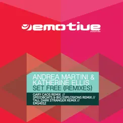 Set Free (Remixes) - Single by Andrea Martini & Katherine Ellis album reviews, ratings, credits