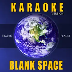 Blank Space (Karaoke Version) Song Lyrics