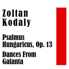 Zoltan Kodaly: Psalmus Hungaricus, Op. 13 / Dances From Galanta by Berlin Radio Symphony Orchestra, Arthur Rother & Helmut Krebs album reviews, ratings, credits