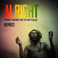 Alright (Remixes) - EP by Tommie Sunshine & The Partysquad album reviews, ratings, credits