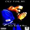 Cry For Me (feat. Love & Rico) - Single album lyrics, reviews, download