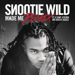 Made Me (Remix) [feat. K Camp, Jeremih & Boosie Badazz] - Single by Snootie Wild album reviews, ratings, credits