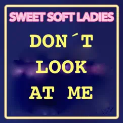 Don't Look at Me (Coolest Hits Version) Song Lyrics