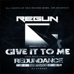 Give It To Me - Single by Regun album reviews, ratings, credits
