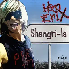 Shangri-La - Single by Ian Erix album reviews, ratings, credits
