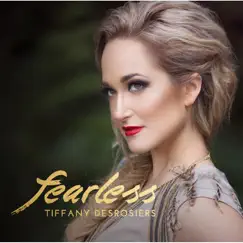 Fearless - EP by Tiffany Desrosiers album reviews, ratings, credits