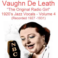 The Original Radio Girl, Vol. 4 (1920's Jazz Vocals) [Recorded 1927-1931] by Vaughn de Leath album reviews, ratings, credits