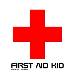 First Aid Kid - Single by Martin Thomas album reviews, ratings, credits