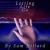 Letting Life Go - Single album lyrics, reviews, download