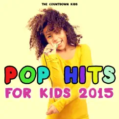 Pop Hits for Kids 2015 by The Countdown Kids album reviews, ratings, credits