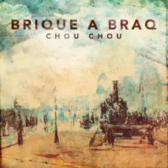 Chou Chou by Brique a Braq album reviews, ratings, credits