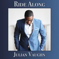 Ride Along (feat. Elan Trotman) - Single by Julian Vaughn album reviews, ratings, credits