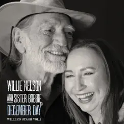 December Day: Willie's Stash Vol.1 by Willie Nelson & Sister Bobbie album reviews, ratings, credits