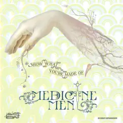 Show What You're Made Of - Single by Medicine Men album reviews, ratings, credits