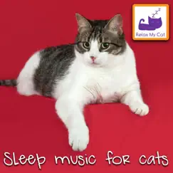 Sleep Music for Cats by RelaxMyCat album reviews, ratings, credits