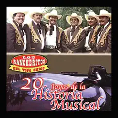 20 Joyas de la Historia Musical by Los Rancheritos del Topo Chico album reviews, ratings, credits