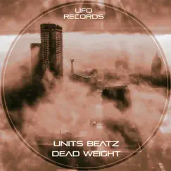 Dead Weight - Single by Units Beatz album reviews, ratings, credits