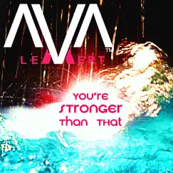 You're Stronger Than That - Single by Ava Lemert album reviews, ratings, credits