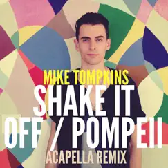 Shake It Off / Pompeii - Single by Mike Tompkins album reviews, ratings, credits