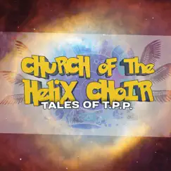 Tales of T.P.P. by Church of the Helix Choir album reviews, ratings, credits